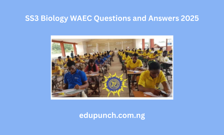 SS3 Biology WAEC Questions and Answers 2025