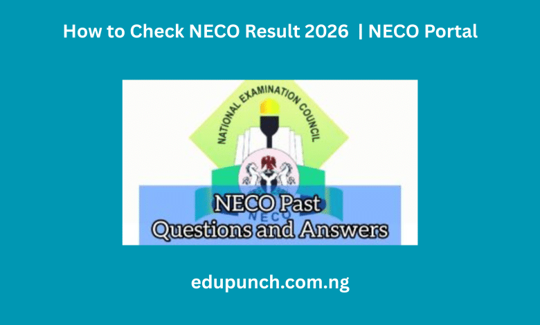 How to Check NECO Result 2026 | NECO Portal