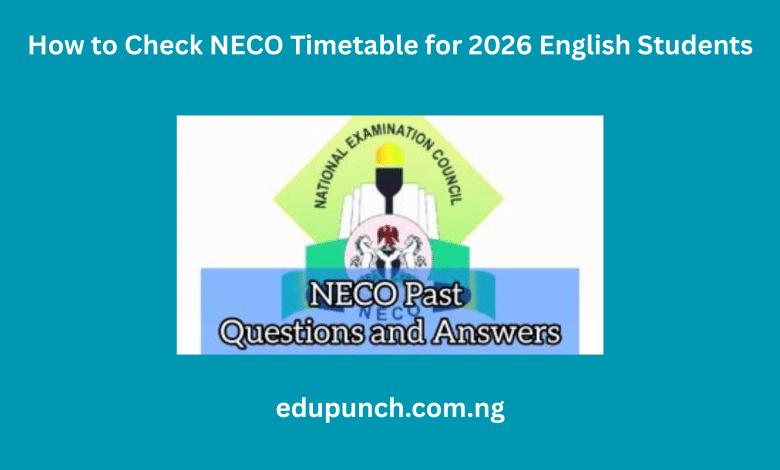 How to Check NECO Timetable for 2026 English Students